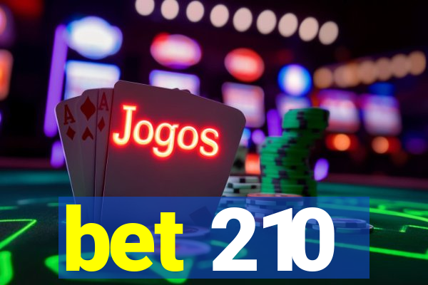 bet 210